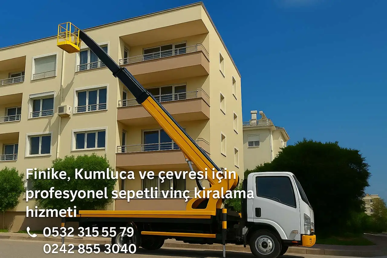 Finike Sepetli Vinç Kiralama